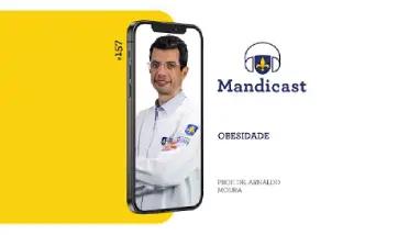 MANDICAST #157 – Obesidade