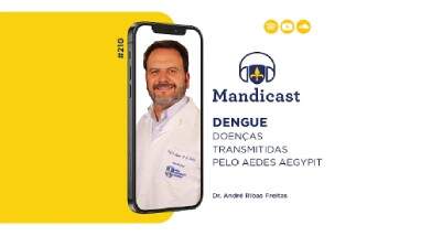 Mandicast #211 - Dengue